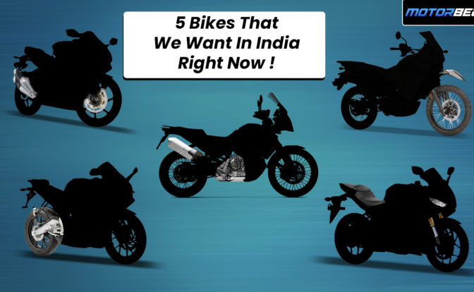 5 Bikes We Want In India Right Now Video