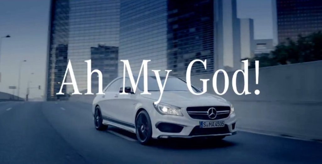 Mercedes CLA45 AMG Ah My God TVC